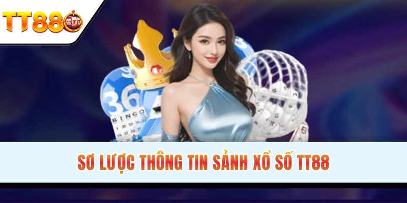 Khái quát sơ lược sảnh Lottery cực hot